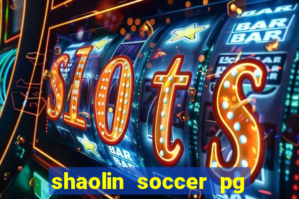 shaolin soccer pg soft demo